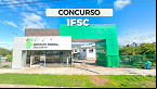 Concurso público IFSC 2024 é aberto para Técnicos istrativos e professores