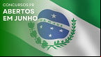 Concursos PR: veja 20 editais abertos em Junho